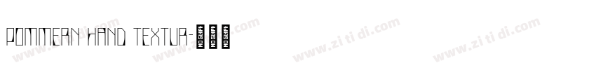 pommern hand textur字体转换 pommern hand textur字体转换